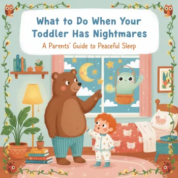 Toddler Nightmares: What to Do & Bedtime Fixes That Help